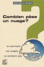 Combien Pese Un Nuage ; Pourquoi Les Nuages Ne Tombent Pas - Preview