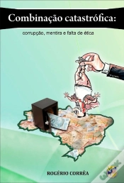 Capa do artigo Combinação Catastrófica: Corrupção, Mentira E Falta De Ética