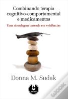 Combinando Terapia Cognitivo-Comportamental e Medicamento