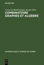Combinatoire Graphes Et Algèbre - Preview