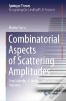 Combinatorial Aspects Of Scattering Amplitudes