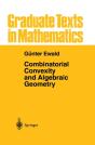 Combinatorial Convexity And Algebraic Geometry - Preview