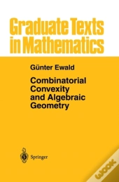 Combinatorial Convexity And Algebraic Geometry