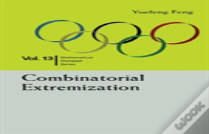 Combinatorial Extremization: In Mathematical Olympiad And Competitions