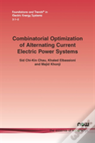 Combinatorial Optimization Of Alternating Current Electric Power Systems