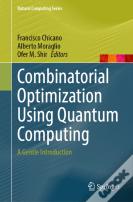 Combinatorial Optimization Using Quantum Computing
