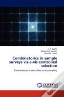 Combinatorics In Sample Surveys Vis-A-Vis Controlled Selection