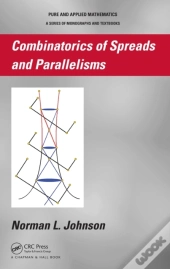 Combinatorics Of Spreads And Parallelisms