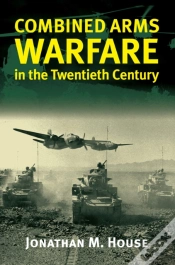 Capa do artigo Combined Arms Warfare In The Twentieth Century