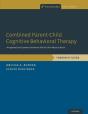 Combined Parent-Child Cognitive Behavioral Therapy - Preview
