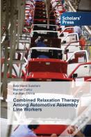 Combined Relaxation Therapy Among Automotive Assembly Line Workers