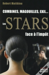 Combines, Magouilles, Exil... Les Stars Face À L'Impôt
