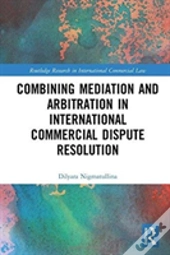 Combining Mediation And Arbitration In International Commercial Dispute Resolution