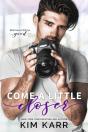 Come A Little Closer - Preview