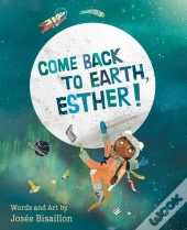 Come Back To Earth, Esther!