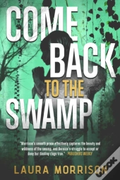 Come Back To The Swamp