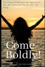 Come Boldly! - Preview