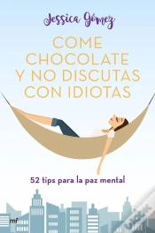 Capa do artigo Come Chocolate Y No Discutas Con Idiotas