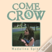 Come Crow