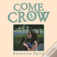 Come Crow