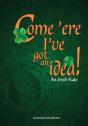 Come 'Ere I'Ve Got An Idea: An Irish Tal - Preview