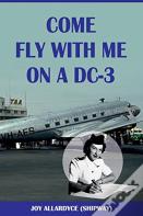 Come Fly With Me On A Dc-3