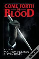 Come Forth In Blood