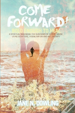 Capa do artigo Come Forward!: Bold Enough To Heal