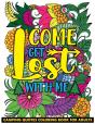 Come Get Lost With Me Camping Quotes Coloring Book For Adults - Preview