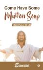 Come Have Some Mutton Soup - Preview