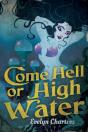 Come Hell Or High Water - Preview