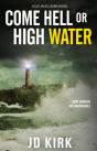 Come Hell Or High Water - Preview