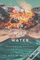Come Hell Or High Water
