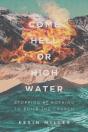 Come Hell Or High Water - Preview