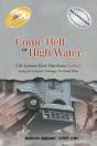 Come Hell Or High Water Life Lessons From Hurricane Katrina - Preview