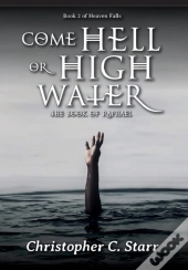 Come Hell Or High Water: The Book Of Rap
