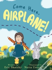 Come Here, Airplane!