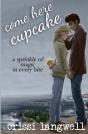 Come Here, Cupcake - Preview