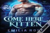 Come Here, Kitten
