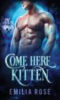 Come Here, Kitten - Preview