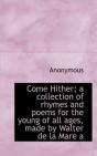 Come Hither; A Collection Of Rhymes And - Preview