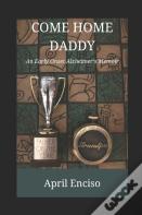 Come Home, Daddy