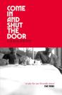 Come In And Shut The Door - Preview
