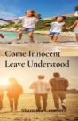 Come Innocent Leave Understood - Preview