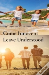 Come Innocent Leave Understood