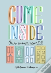 Come Inside Our Inner World.