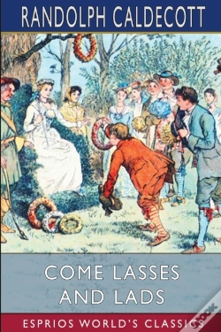 Capa do artigo Come Lasses And Lads (Esprios Classics)
