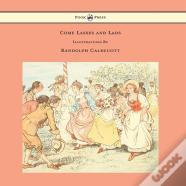 Come Lasses And Lads - Illustrated By Randolph Caldecott