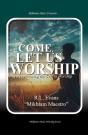 Come, Let Us Worship: Appreciating The Call To Worship - Preview