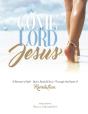 Come Lord Jesus - Preview